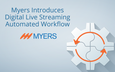 Myers Introduces Digital Live Streaming Automated Workflow